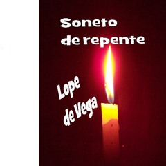 S XVII Lope De Vega, Soneto De Repente (a Violante)