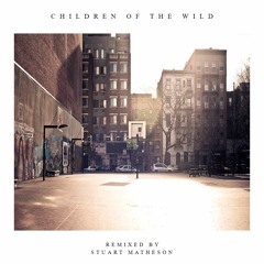 Steve Angello feat. Mako - Children Of The Wild (Stuart Matheson Remix)