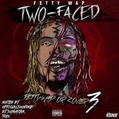 Fetty Wap or Zovier 3 - two face