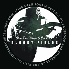 Van Der Wiese & Enko - Bloody Fields (Free Download)