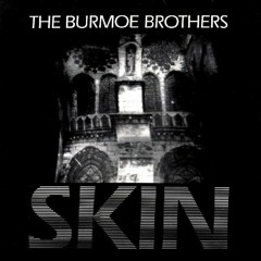 Marc Almond & Burmoe Brothers - Skin (Original Edit)