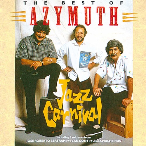 Azymuth - Jazz Carnival ( Ezequiel`s Cut )- Free Download