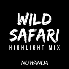 WILD SAFARI - Highlight Mix