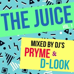 The Juice vol. 1 - Look and Pryme