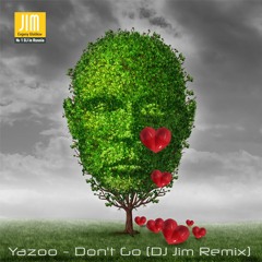 Yazoo - Don`t Go (Dj Jim Remix Edit)