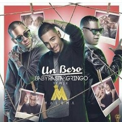 (98) Un Beso - Baby Rasta Y Gringo Ft Maluma (IN SOLTEROS) A&I Edition Johnny Ayala BUY=DOWNLOAD