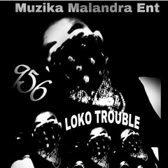 LOKO TROUBLE  _orgullo mexicano MUZIKAMALANDRA956