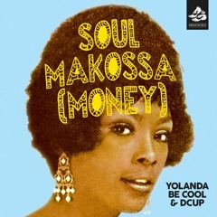 Yolanda Be Cool DCUP - Soul Makossa Money (Pablo DePrieto & Jesus Omega Remix)