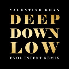 Valentino Khan - Deep Down Low (Evol Intent Remix)