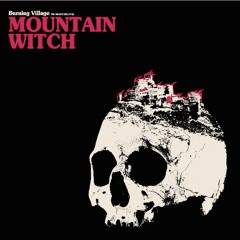 MOUNTAIN WITCH - THE COLD HANDS OF FATE