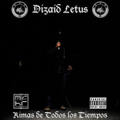 MFHR - Dizaid Letus - Rimas De Todos Los Tiempos Ep - 04 Este Avanzar