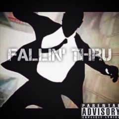 Fallin' Thru