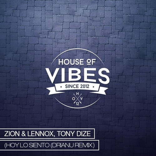 Zion & Lennox, Tony Dize - Hoy Lo Siento (Drianu Remix) [Free Download]