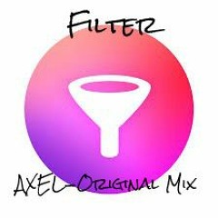 FILTER - Axel (Original Mix)