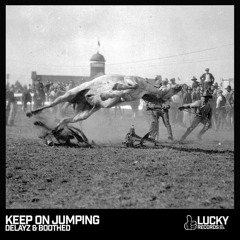 Delayz & Boothed - Keep On Jumping (Preview) [OUT NOW ON LUCKY RECORDS]