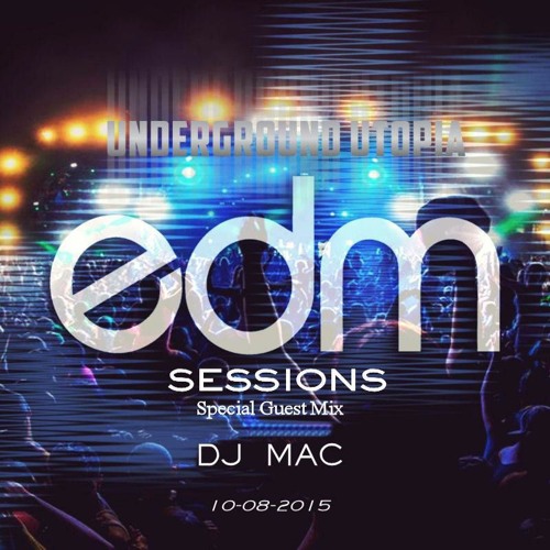 Dj MaC Underground Utopia Set 10 8 2015