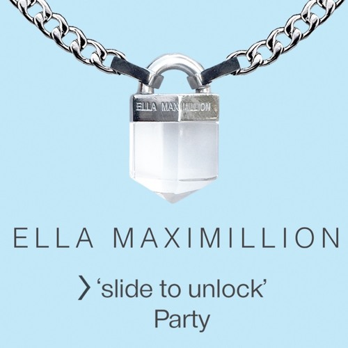ELLA MAXIMILLION // Slide to Unlock Warm-Up