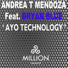ANDREA T MENDOZA FEAT BRYAN BLUE  - AYO TECHNOLOGY -Club Mix Mix Teaser -