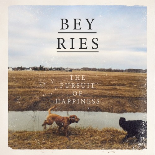 Stream The Pursuit Of Happiness by BEYRIES | Listen online for free on  SoundCloud