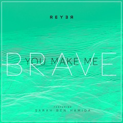Bethel - You Make Me Brave (Reyer Remix)