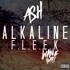 ASH #Wine Refix - Alkaline ' Fleek - 2015