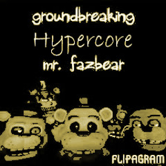 Hypecore - Mr. Fazbear