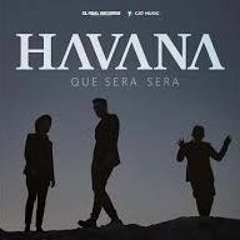 Qué Será, Será by Havana