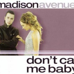 Madison Avenue - Dont Call Me Baby (Adrian Gatto)Read Description