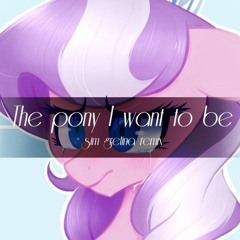 The Pony I Want To Be (Sim Gretina Remix) [Amped Up]