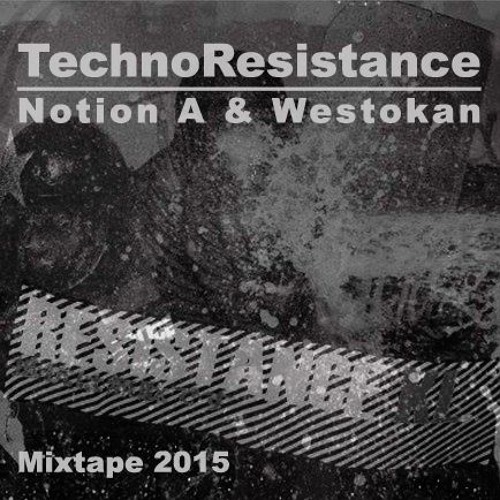 TechnoResistance Mix 2015 (Vinyl Set) - Notion A & Westokan