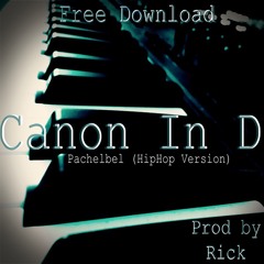 Canon In D (Prod. By Rick)**FREE DOWNLOAD**