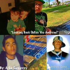 Looking Back (Miss You Andrew)