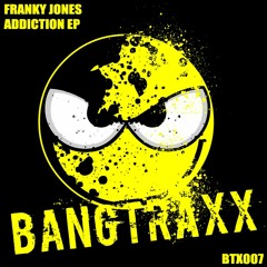 Franky Jones - Rave Addiction (Addiction EP) BTX007
