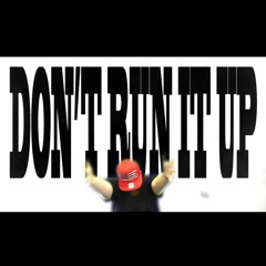 BIGREDCAP - Don't Run It Up (Lethal DUB)
