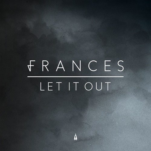 Frances - Let It Out (KAASI Remix)