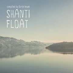Gorje Hewek - Shanti Float (Exented "Travelling" Version)