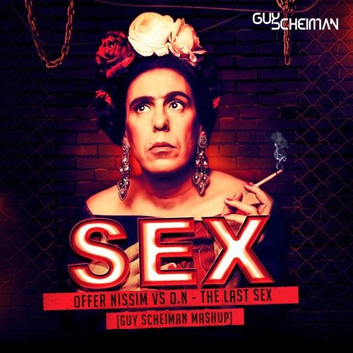 Offer Nissim VS O.N - The Last Sex (Guy Scheiman Mashup)