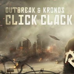 Outbreak & Kronos - Click Clack