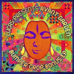 Avant Garden Bumper Crop Bonus EP (Promo Mix)