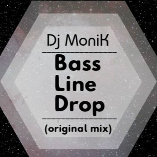 I drop you a line. Dj drop bass. drop the bassline.