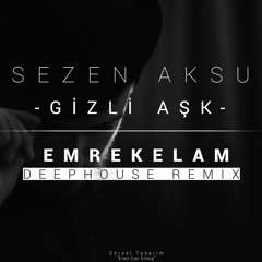 Sezen Aksu Gizli Aşk (Emre Terzi Remix)