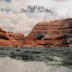 Shall Ocin - The Cliff (Full Stream)