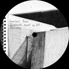 Homeless House - Irrational Beat Up EP - MOC005 | (Preview)