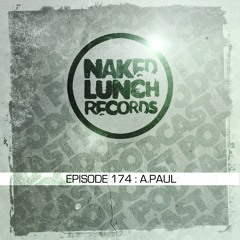 Naked Lunch PODCAST #174 - A.PAUL