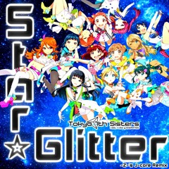 【Tokyo 7th シスターズ】Star☆Glitter -Z - 's J - Core Remix