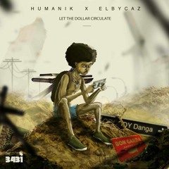 Let the Dollar Circulate - Elbycaz & Humanik - 3431