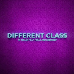 Different Class ft. Midas & Endicott