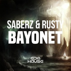 [Big Room] SaberZ & Rusty - Bayonet