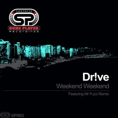 SP093 : Dr!ve - Weekend Weekend (Mr Fuzz Remix)