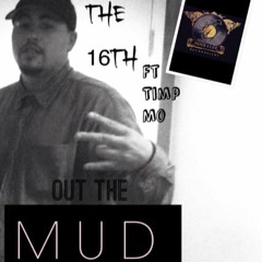 Timo Mo ft L's The 16Th - Out The Mud